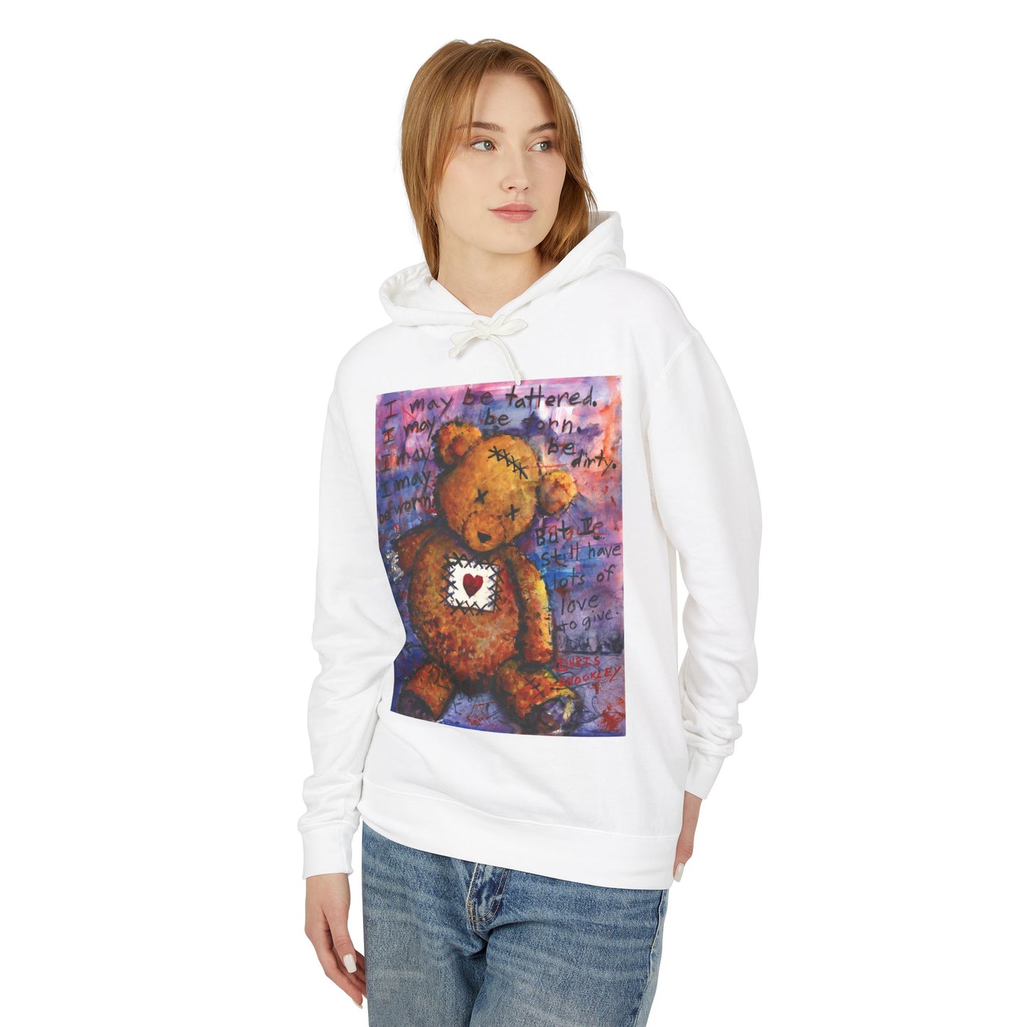 I may be tattered. I may be torn. I may be dirty. I may be worn. But I still have lots of love to give - Lightweight Hoodie