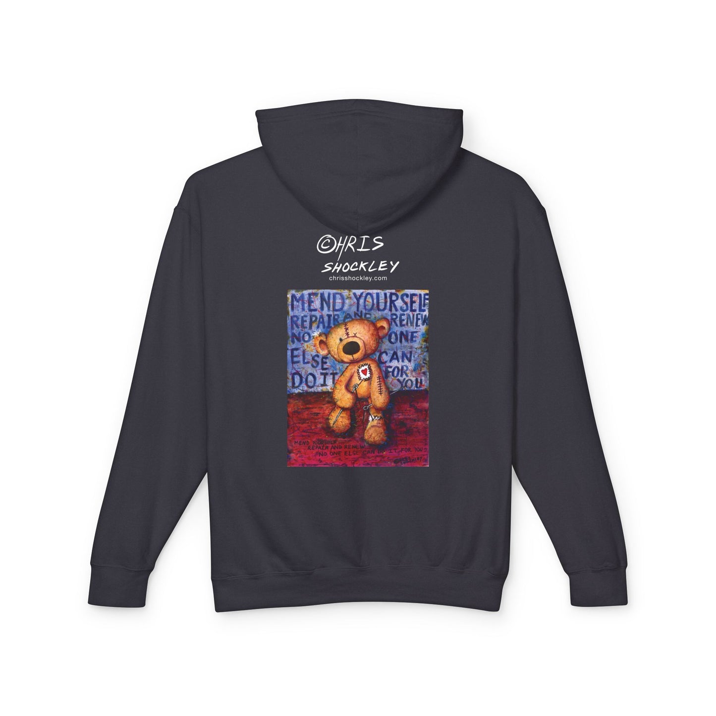 Mend yourself. Repair and renew. No one else can do it for you. - Lightweight Hoodie