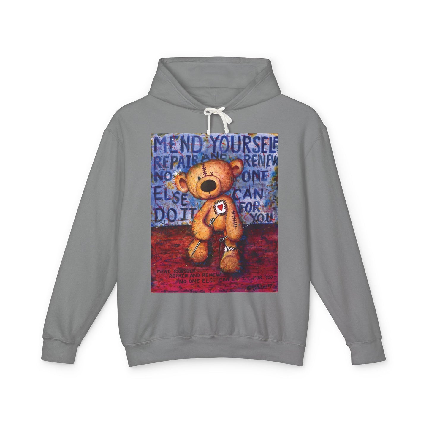 Mend yourself. Repair and renew. No one else can do it for you. - Lightweight Hoodie