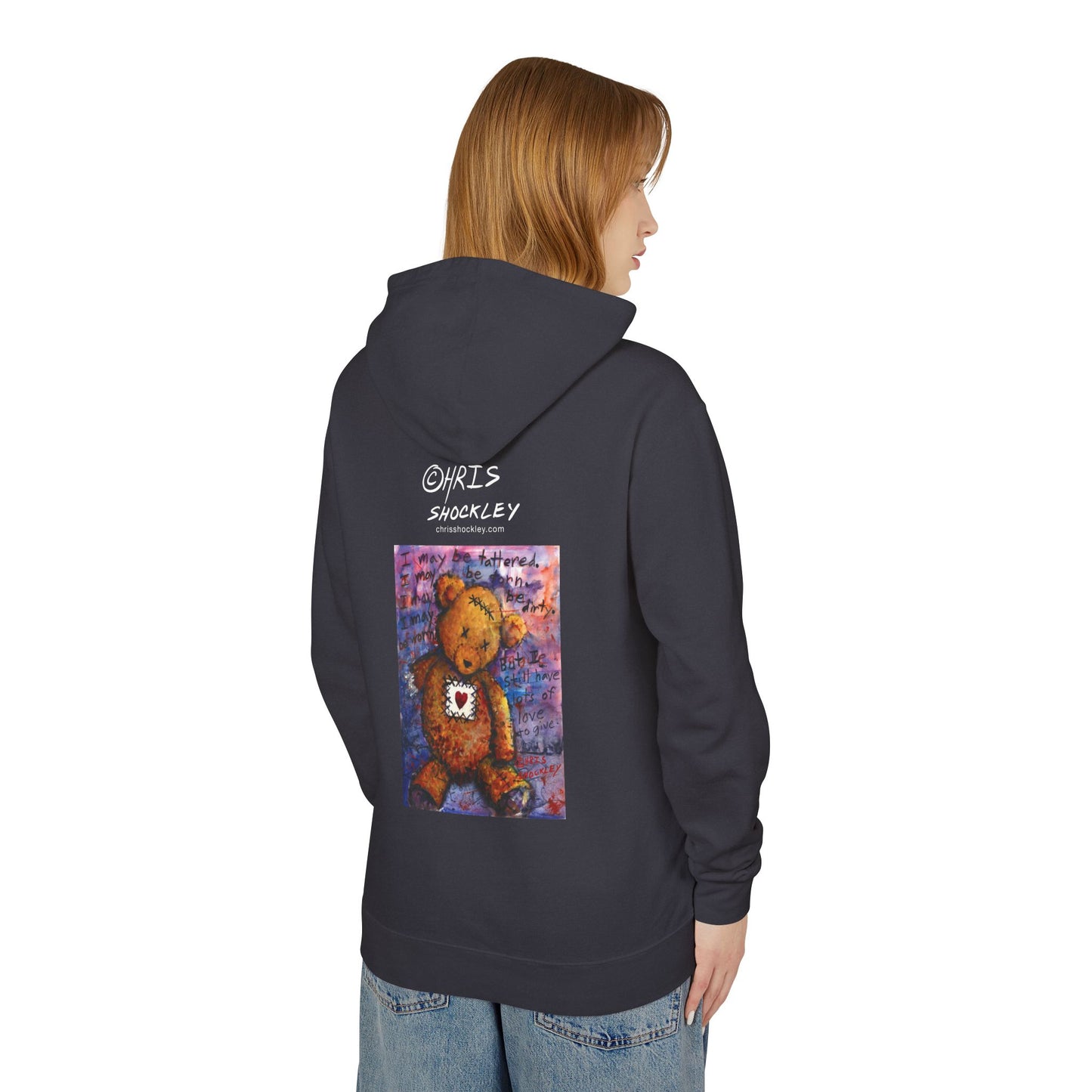 I may be tattered. I may be torn. I may be dirty. I may be worn. But I still have lots of love to give - Lightweight Hoodie