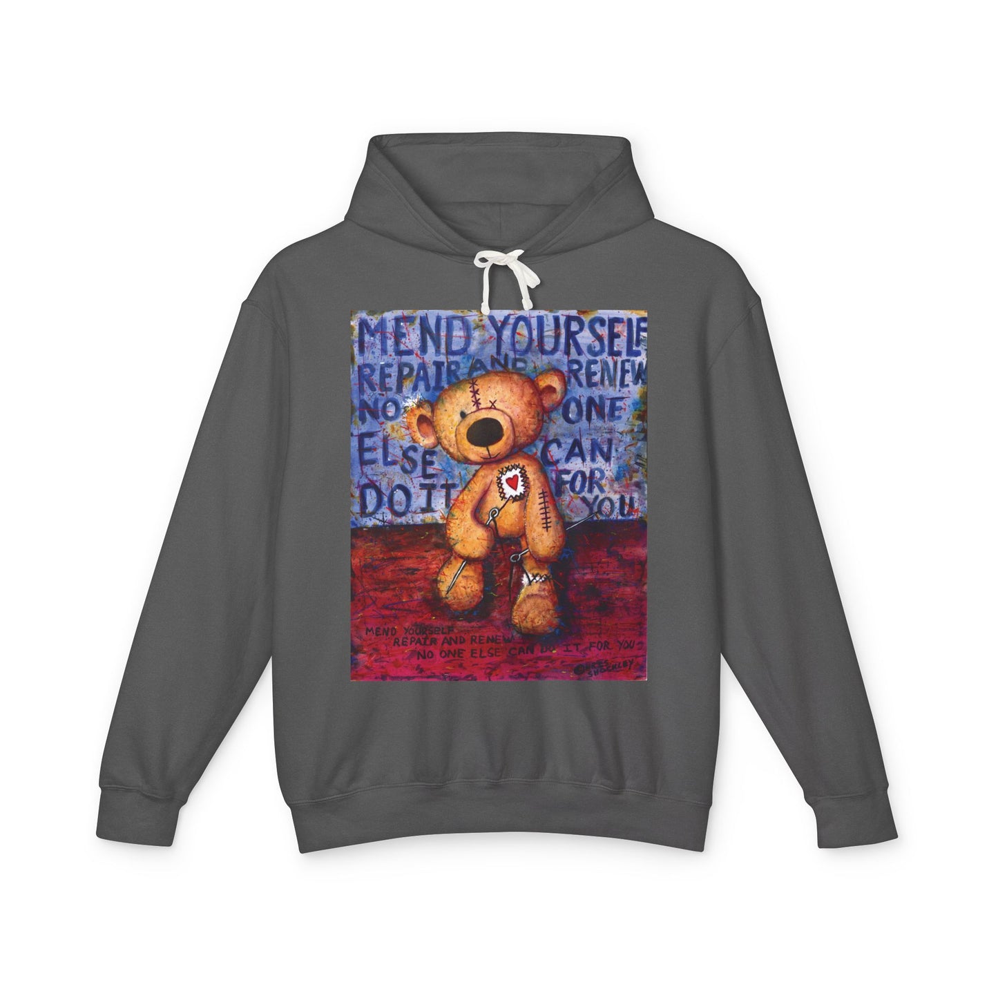 Mend yourself. Repair and renew. No one else can do it for you. - Lightweight Hoodie