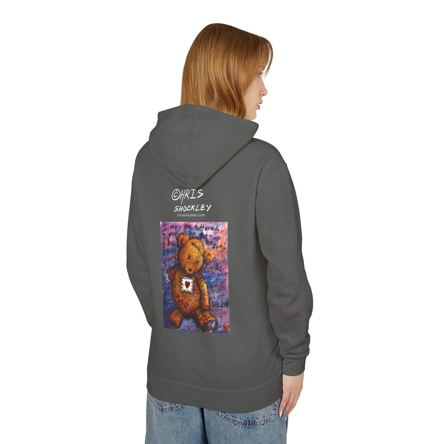 I may be tattered. I may be torn. I may be dirty. I may be worn. But I still have lots of love to give - Lightweight Hoodie
