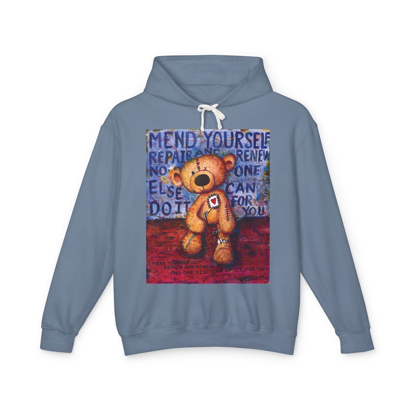 Mend yourself. Repair and renew. No one else can do it for you. - Lightweight Hoodie