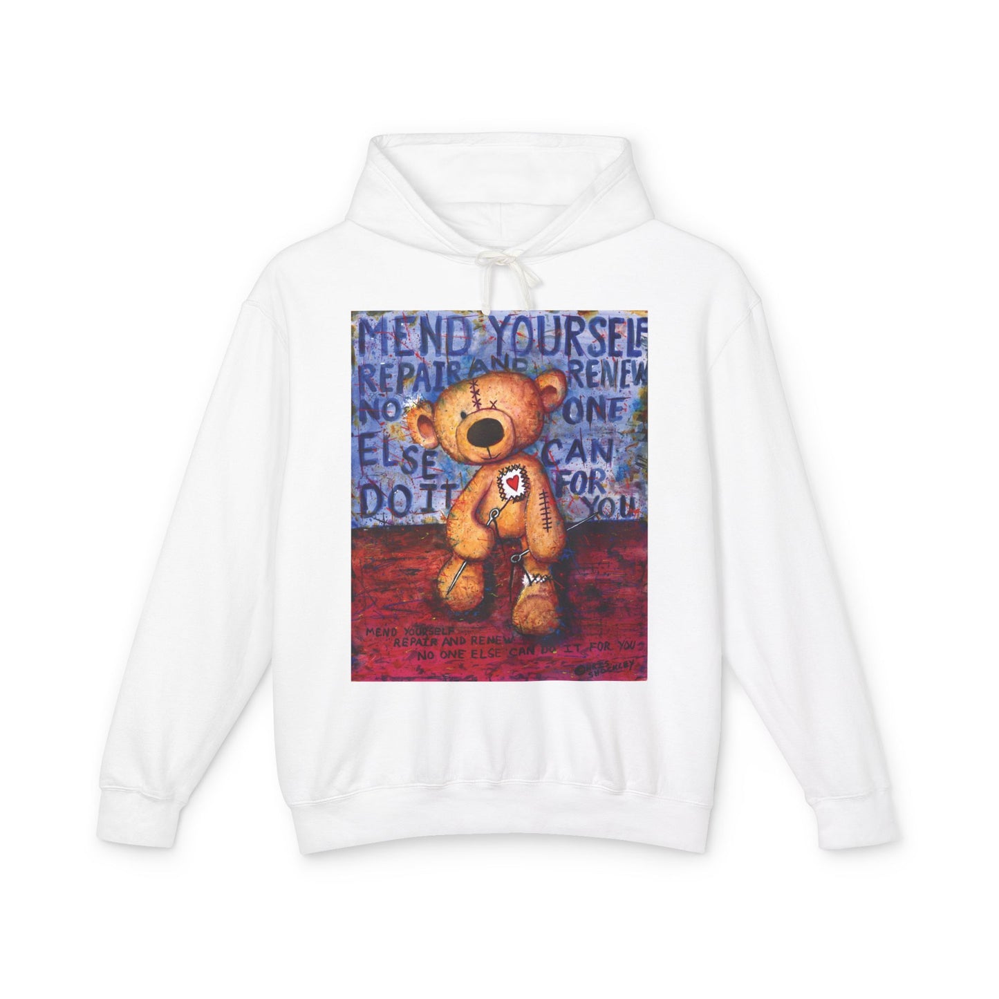 Mend yourself. Repair and renew. No one else can do it for you. - Lightweight Hoodie
