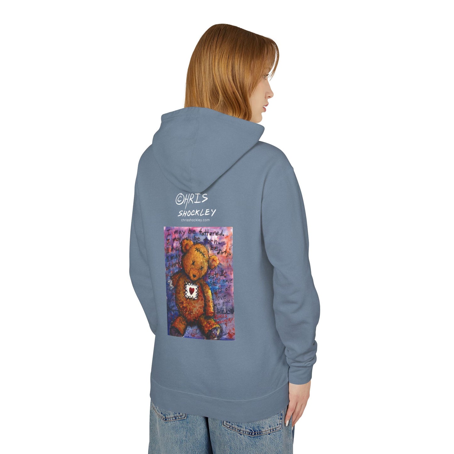 I may be tattered. I may be torn. I may be dirty. I may be worn. But I still have lots of love to give - Lightweight Hoodie