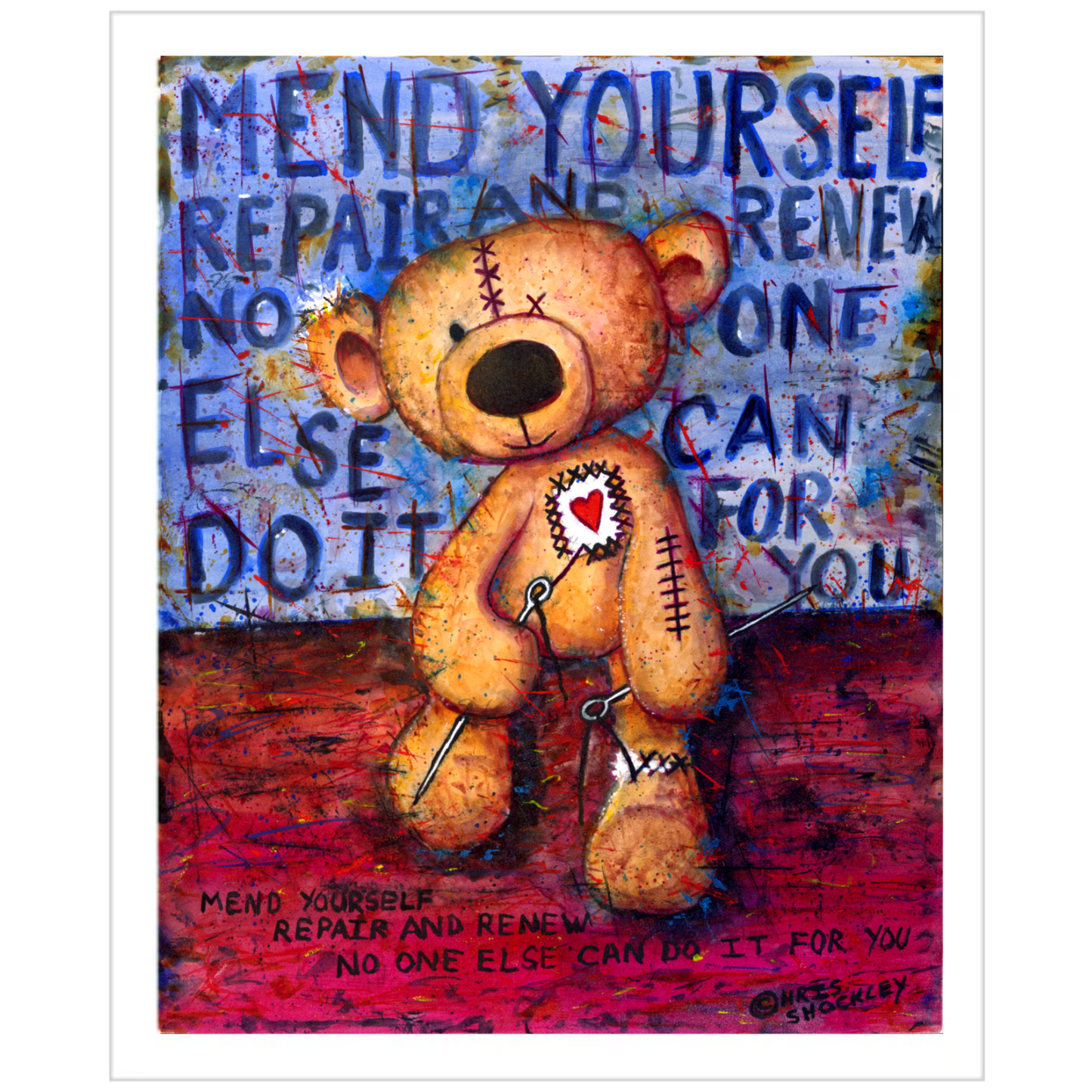 Mend yourself. Repair and renew. No one else can do it for you. - ArchivalMatte Giclee Print
