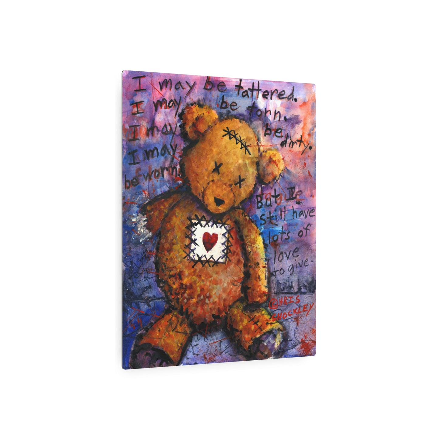 I may be tattered... But I still have lots of love to give.  - Metal Art Print