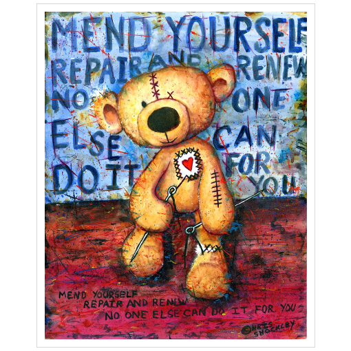 Mend yourself. Repair and renew. No one else can do it for you. - ArchivalMatte Giclee Print